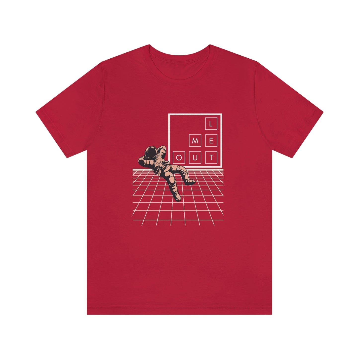 Let me WAY out short sleeve tee