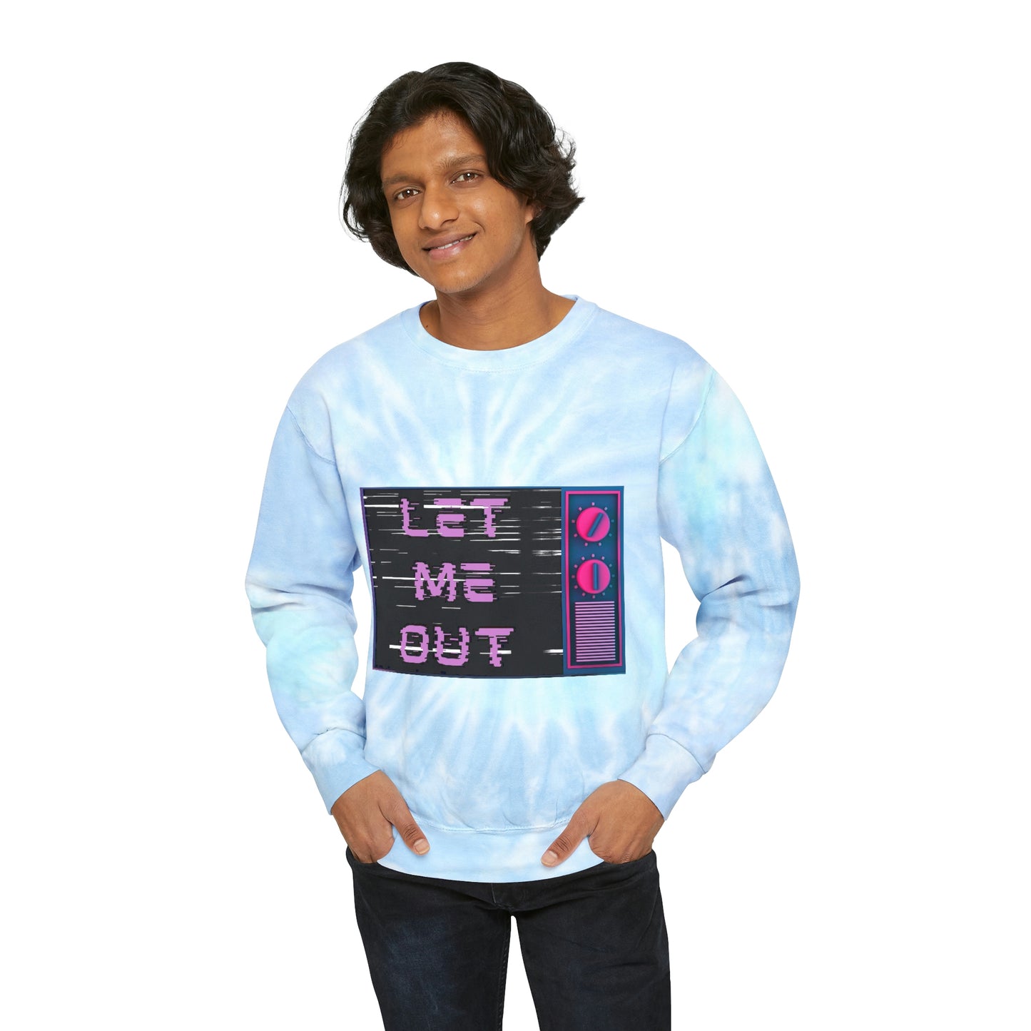 Let Me Out of my TV Tie-Dye Sweatshirt