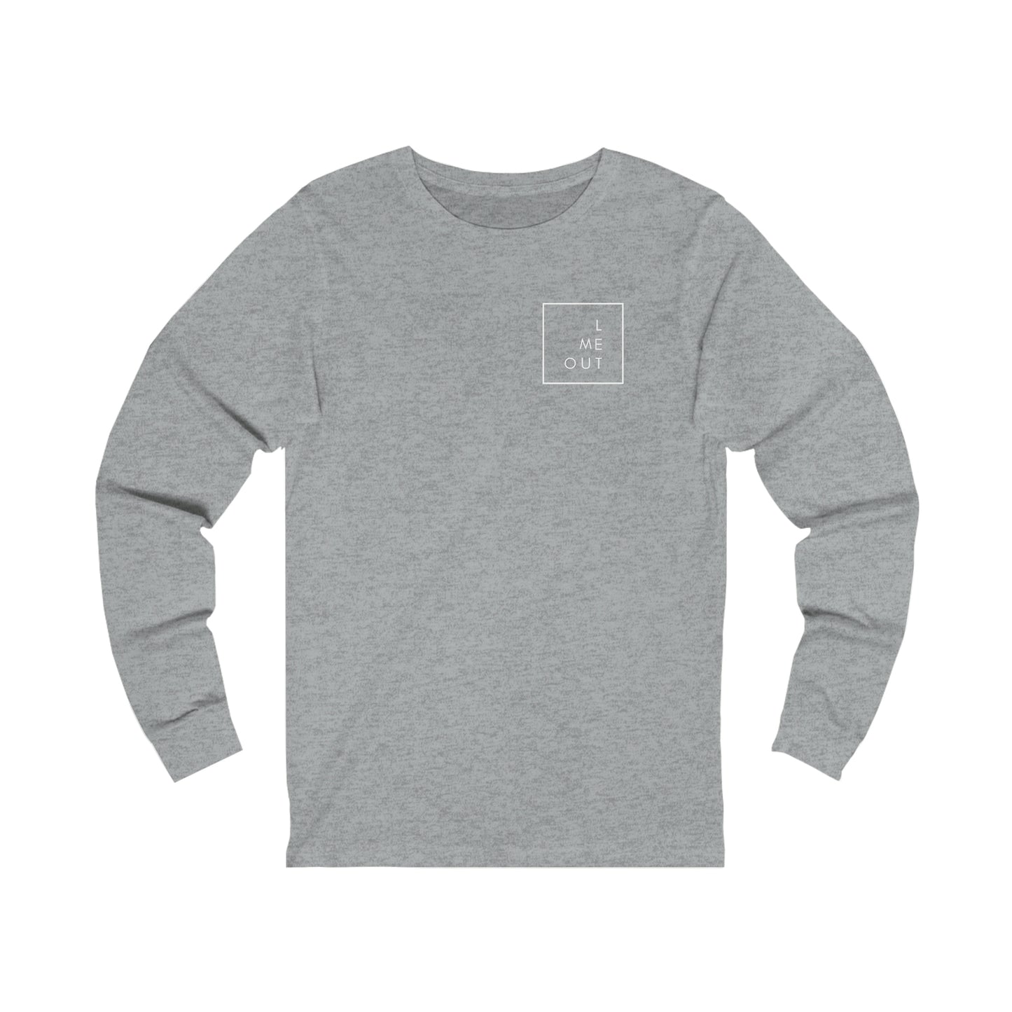 Let Me Out of this Long Sleeve Tee