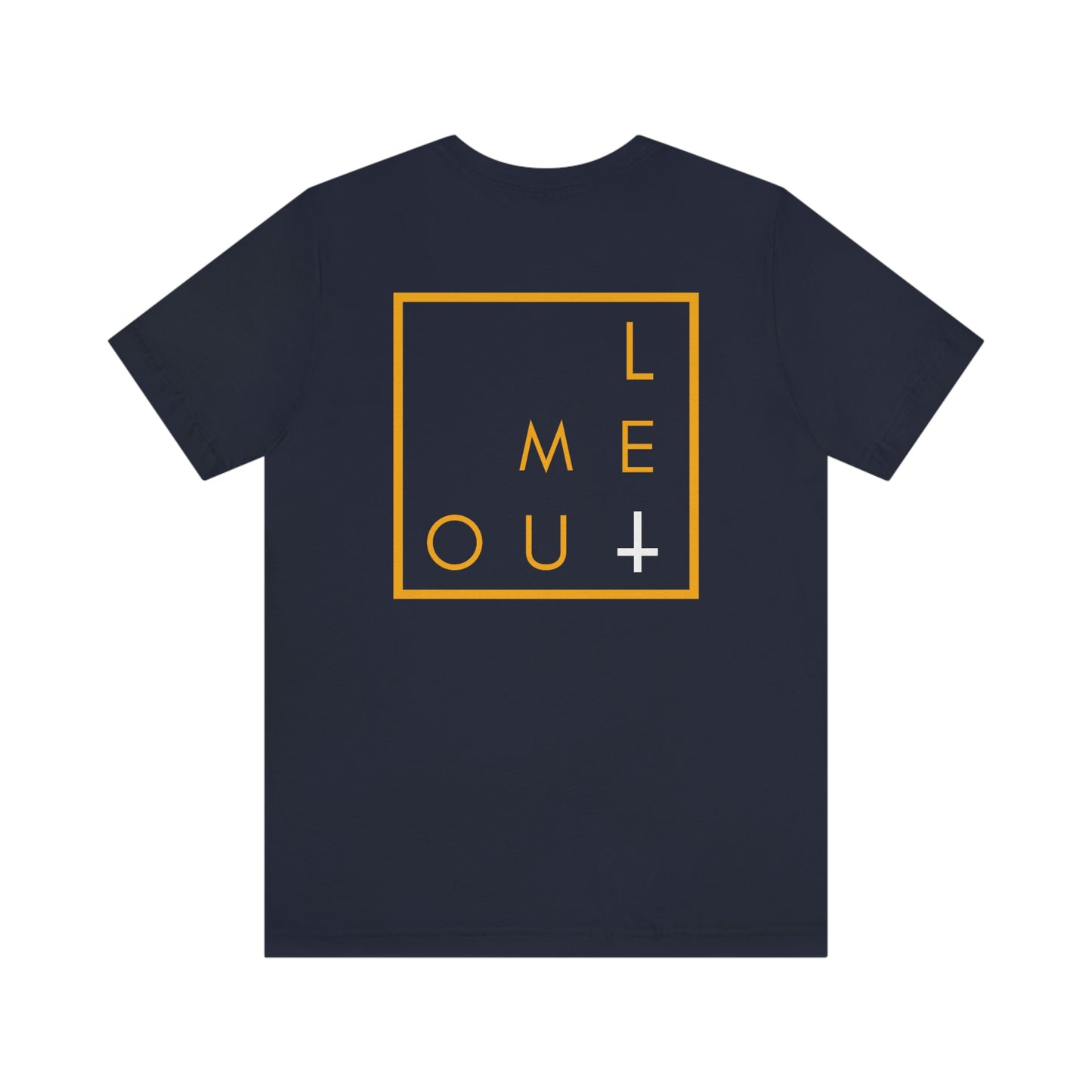 Let Me Out -On Our Own- 2 Sided Tee shirt