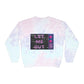 Let Me Out of my TV Tie-Dye Sweatshirt