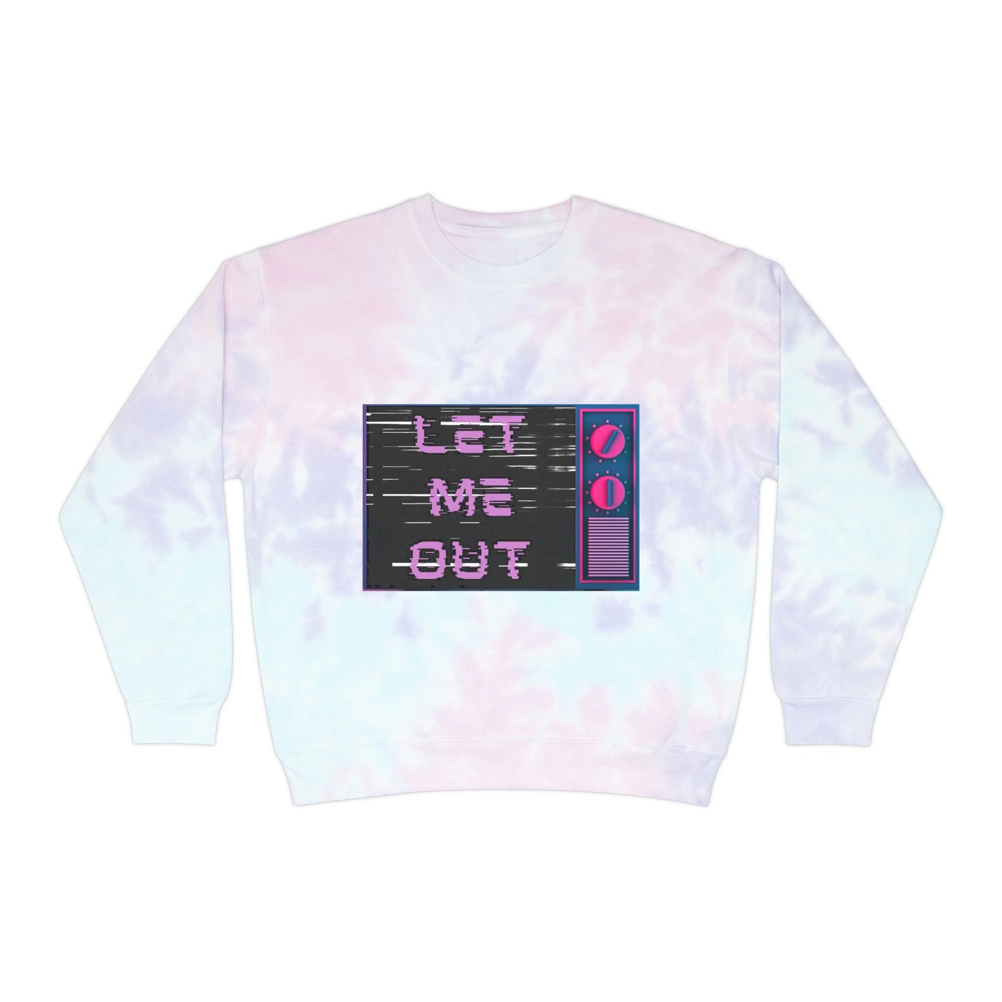 Let Me Out of my TV Tie-Dye Sweatshirt