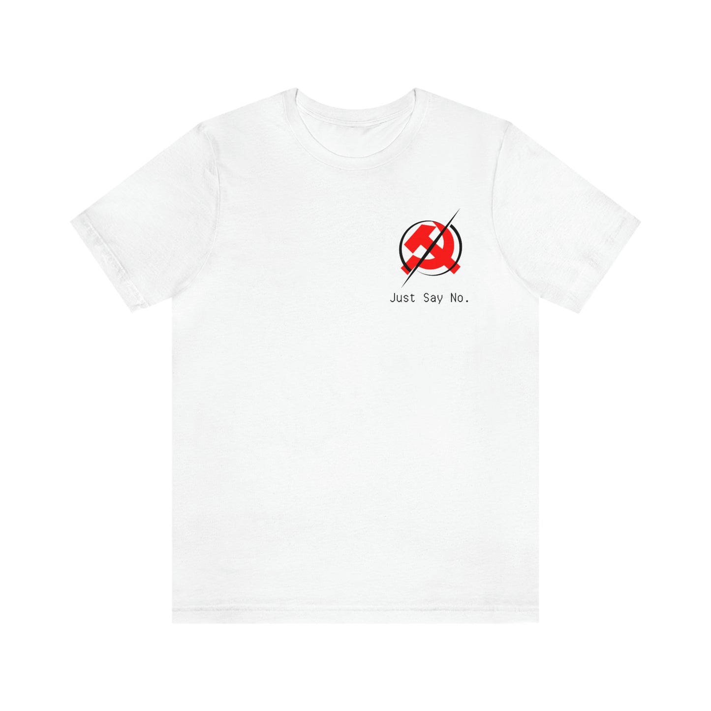Just Say No to Communism Short Sleeve Tee