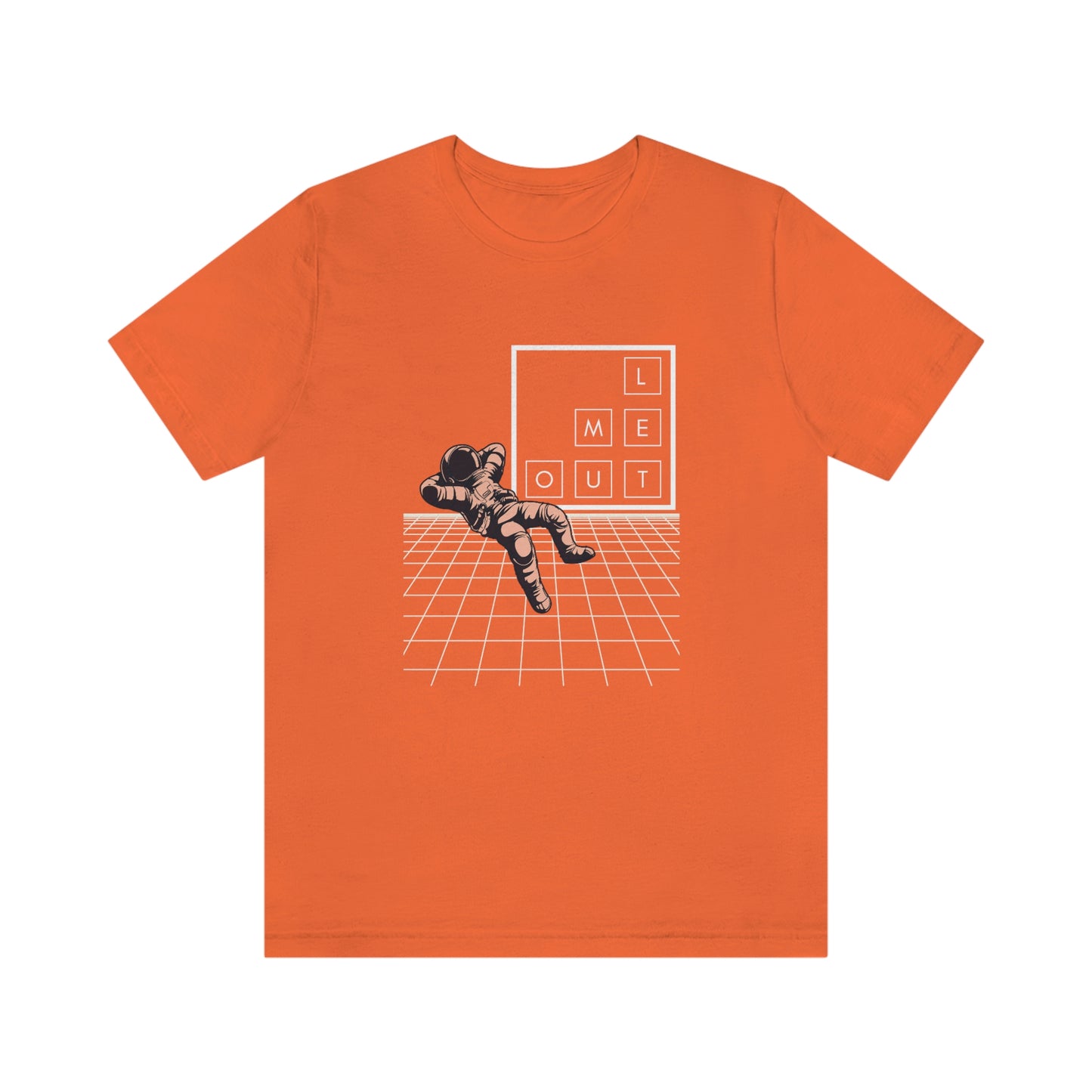 Let me WAY out short sleeve tee