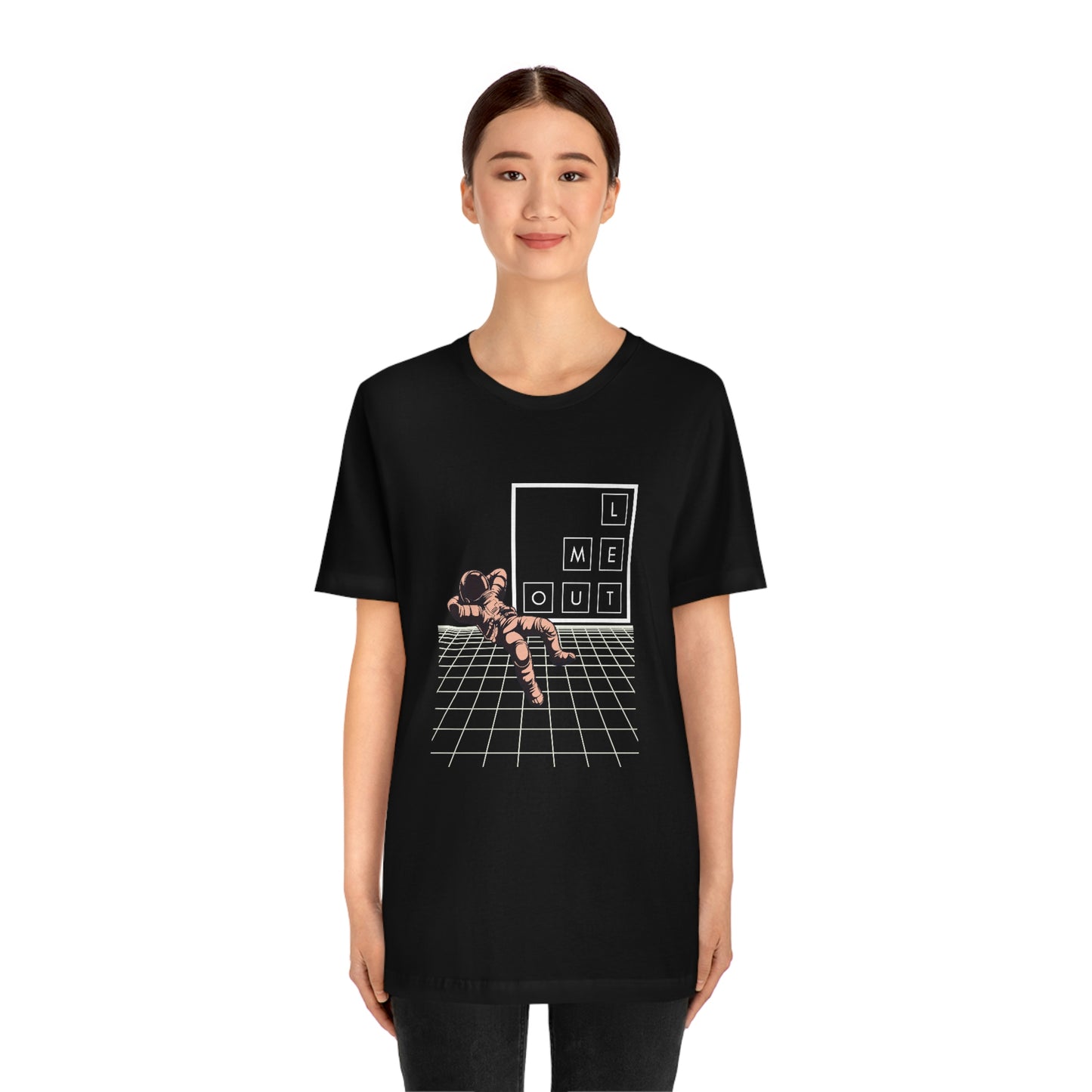 Let me WAY out short sleeve tee