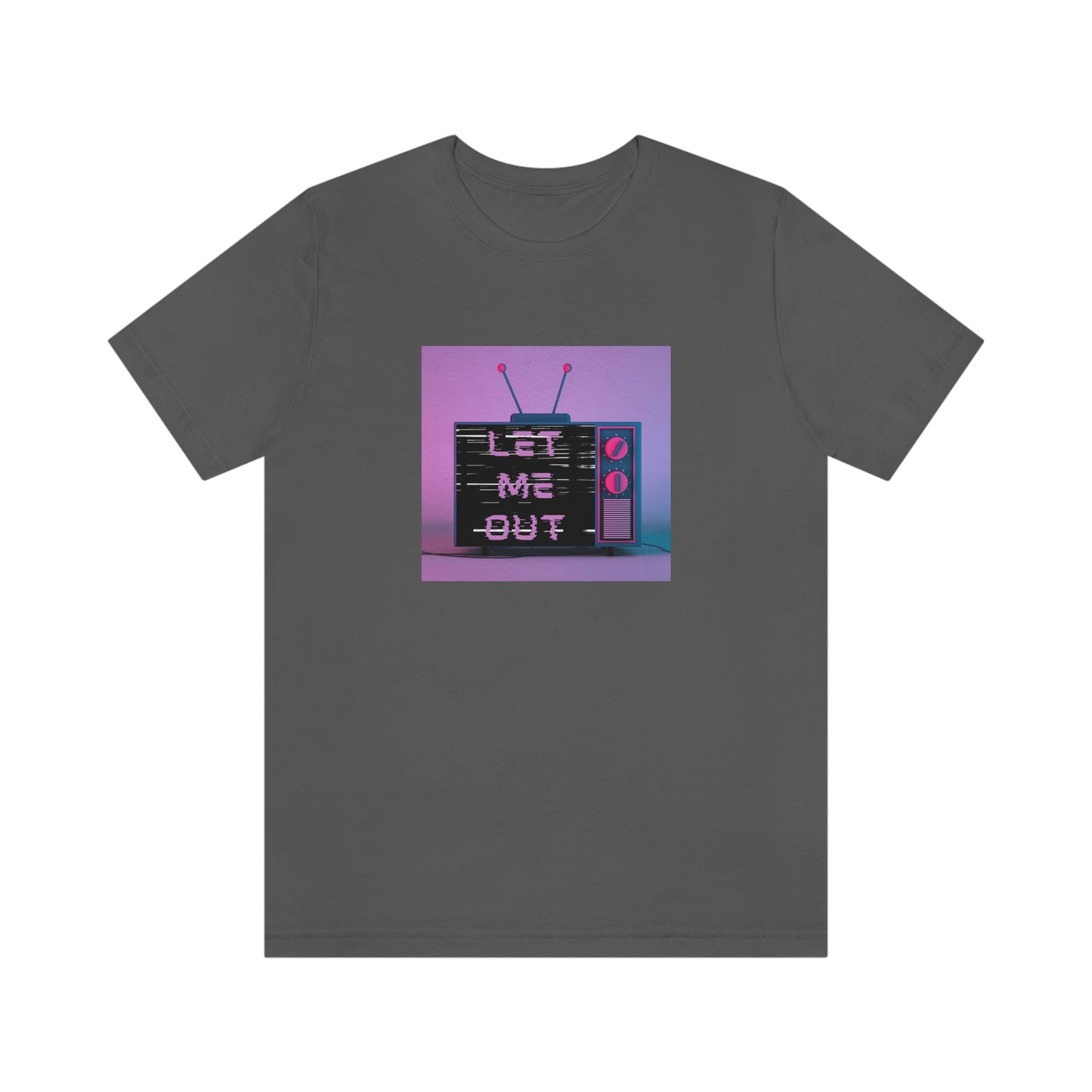 Let Me Out of this TV Short Sleeve Tee