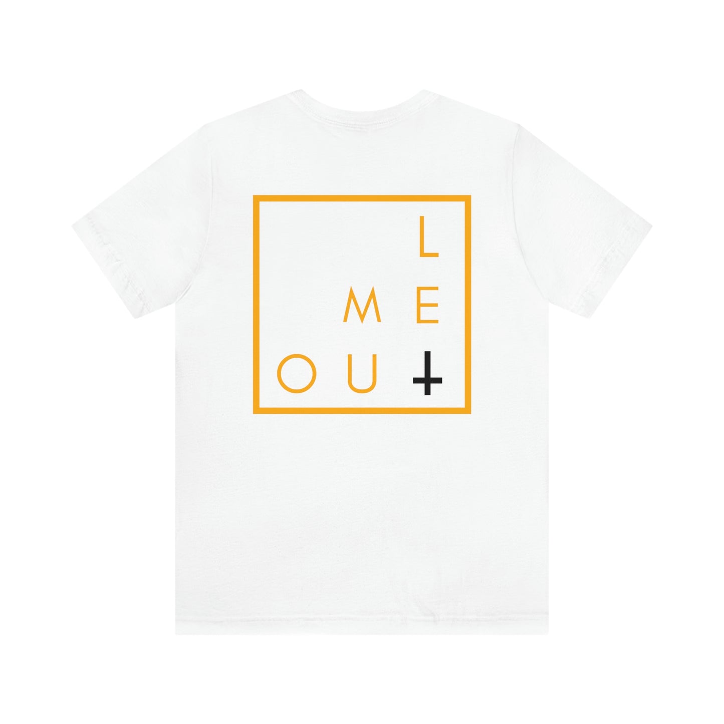 Let Me Out -On Our Own- 2 Sided Tee shirt