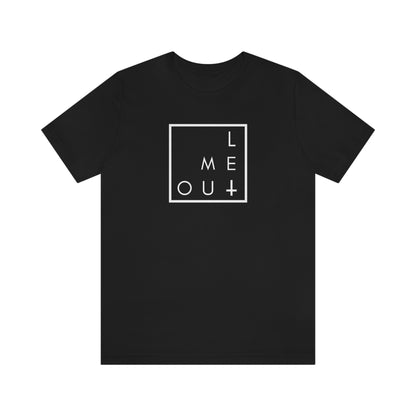Let Me Out Crossed Short Sleeve Tee