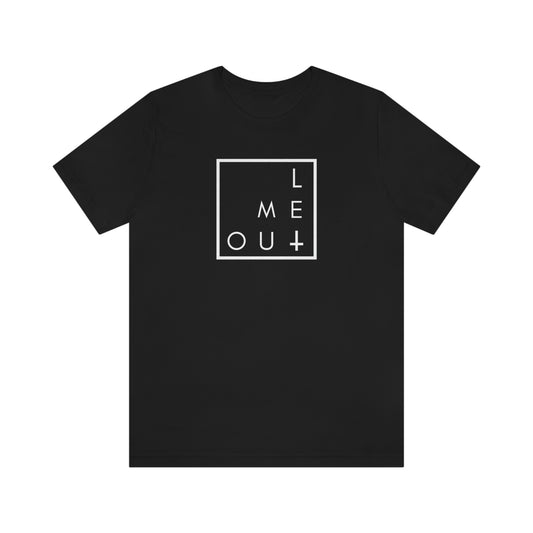 Let Me Out Crossed Short Sleeve Tee