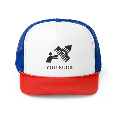 You Suck Trucker Hat