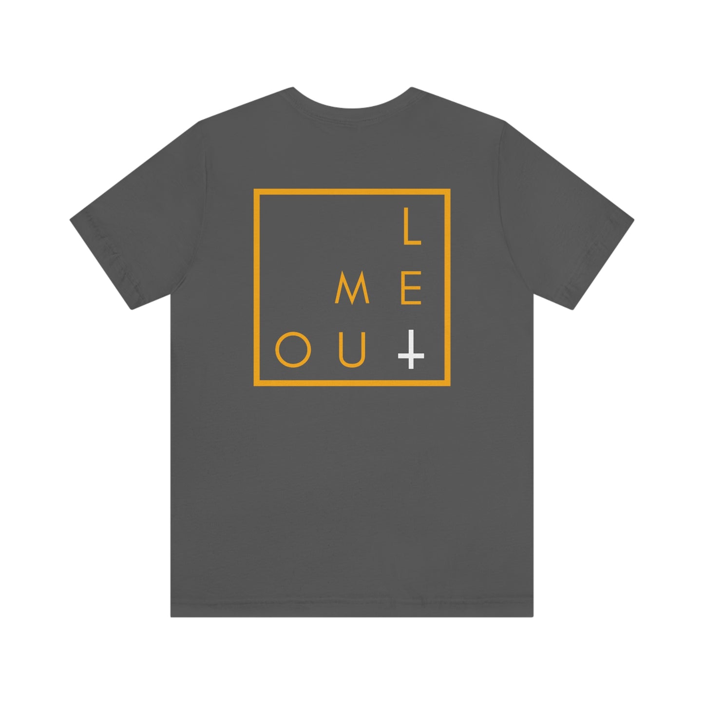 Let Me Out -On Our Own- 2 Sided Tee shirt